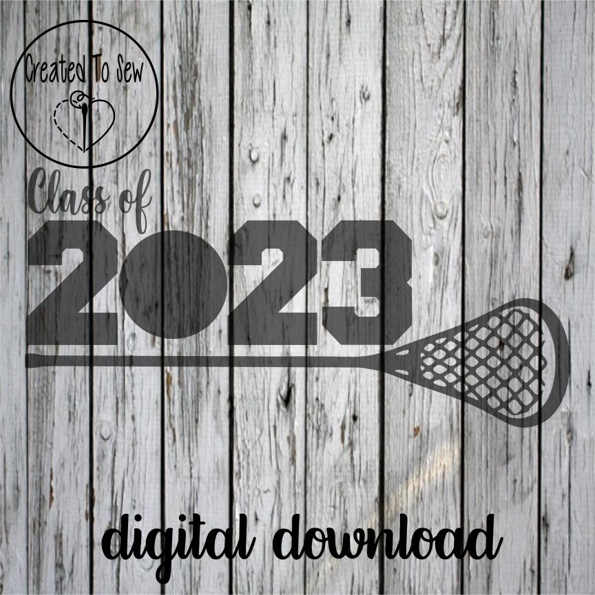 Class Of 2023 Lacrosse SVG File