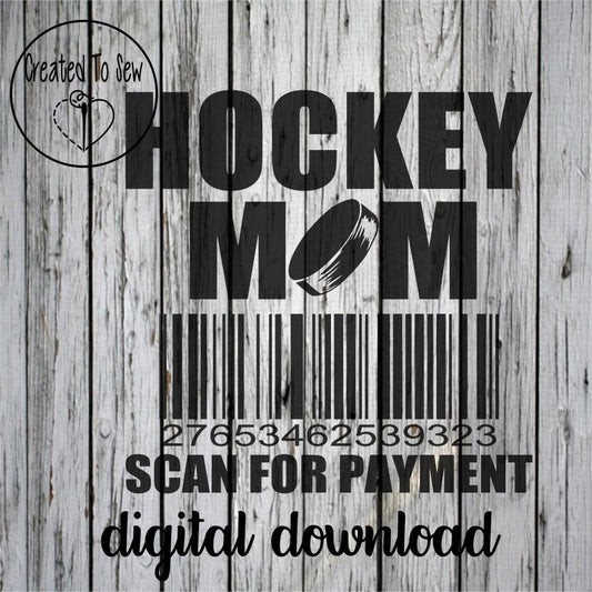 Hockey Mom Scan For Payment SVG File