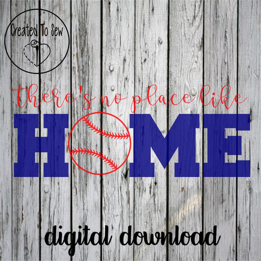 There's No Place Like Home Baseball SVG File