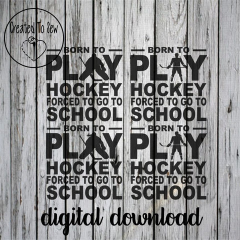 Born To Play Hockey Forced To Go To School Set Of SVG Files