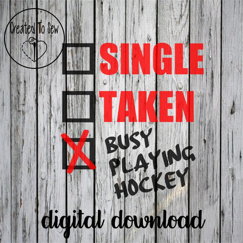 Single, Taken, Busy Playing Hockey SVG File