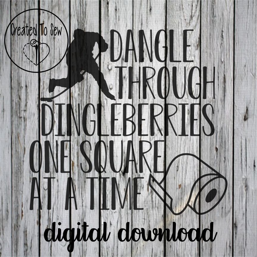 Dangle Through Dingleberries One Square At A Time SVG File