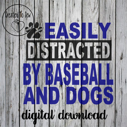 Easily Distracted By Baseball and Dogs SVG Files