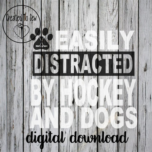 Easily Distracted By Hockey and Dogs SVG File