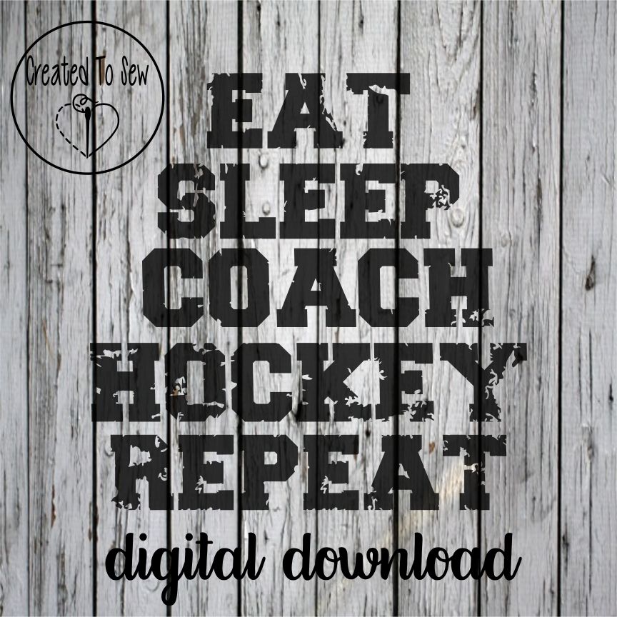 Eat Sleep Coach Hockey Repeat Disressed SVG File