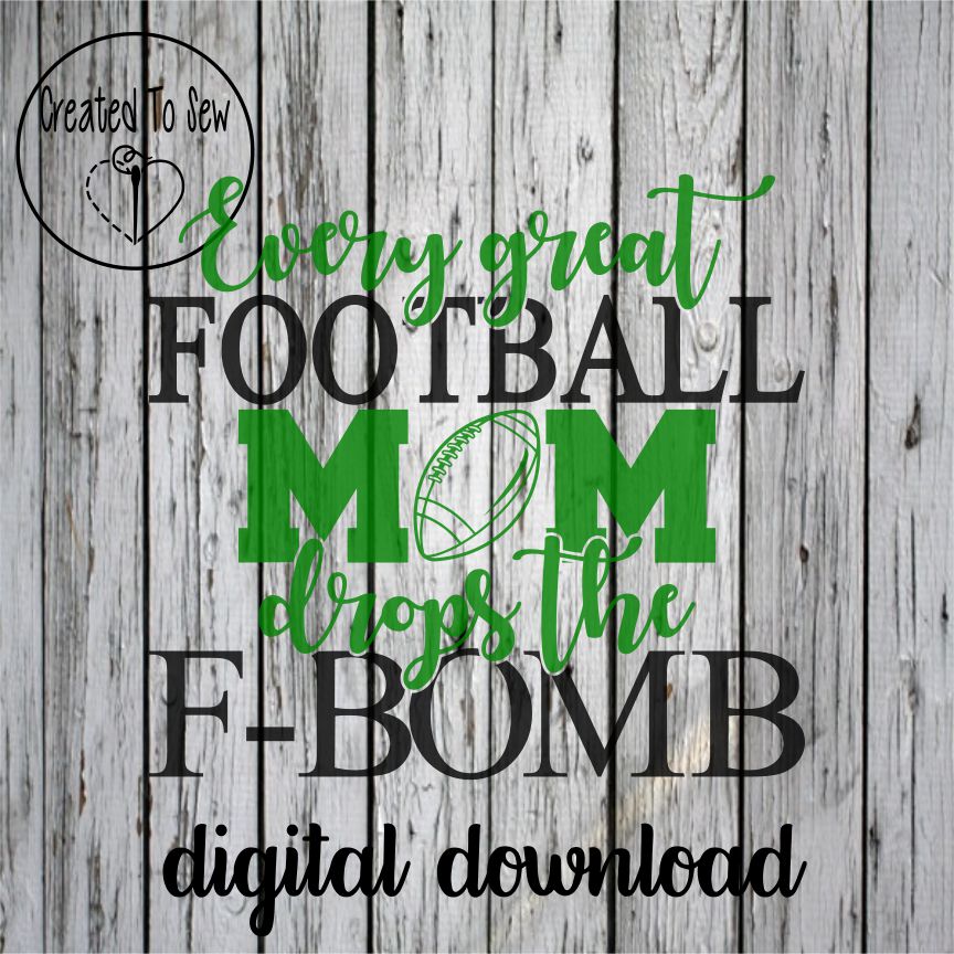 Every Great Football Mom Drops The F-Bomb SVG File
