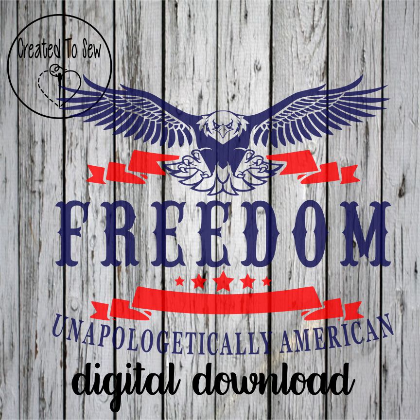 Freedom Unapologetically American SVG File