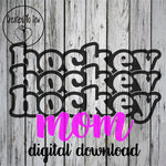 Hockey Hockey Hockey Mom SVG File