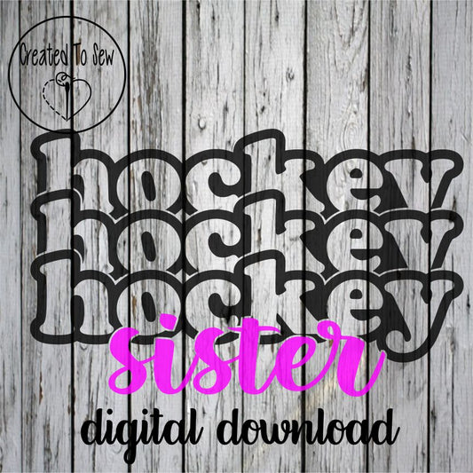 Hockey Hockey Hockey Sister SVG File