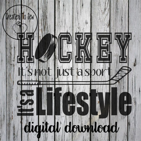 Hockey It's Not Just A Sport Its A Lifestyle SVG