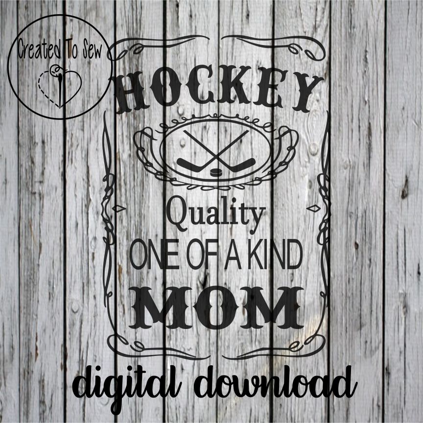 Hockey Quality One Of A Kind Mom SVG File