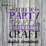 I Like To Party And By Party I Mean Stay Home In My PJ's And Craft SVG File