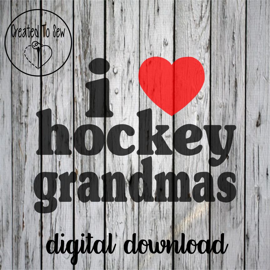 I Love Hockey Grandmas SVG File