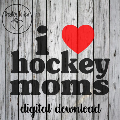 I Love Hockey Moms SVG File