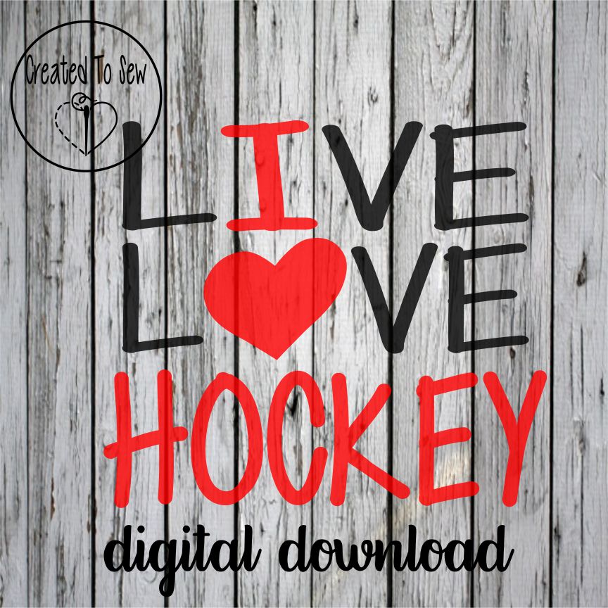 Live Love Hockey SVG File