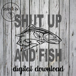 Shut Up And Fish SVG File
