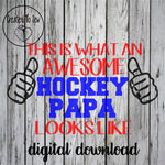 This Is What An Awesome Hockey Papa Looks Like SVG File