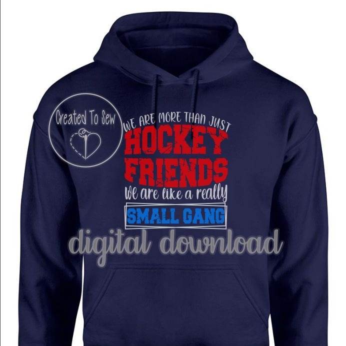 We Are More Than Just Hockey Friends We Are Like A Really Small Gang SVG File
