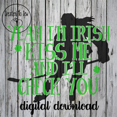 Yeah I'm Irish Kiss Me and I'll Check You Girl Goalie and Player SVG File Set
