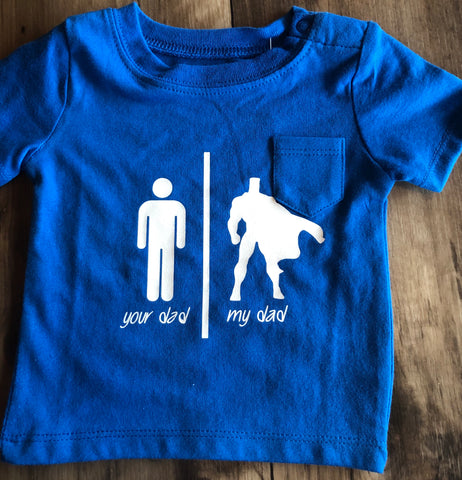 "My Dad Your Dad" Blue T-Shirt Size 0-3m