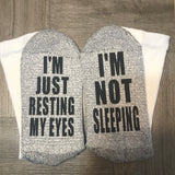“I’m Not Sleeping I’m Resting My Eyes”