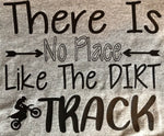 “There Is No Place Like The Dirt Track” Gray T-Shirt Size M